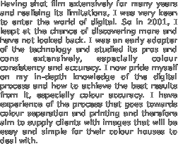 Having shot film extensively for